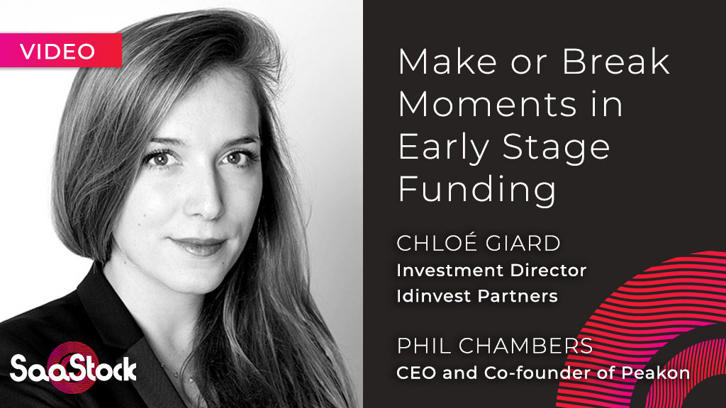 Make or Break Moments in Early Stage Funding Chloe Girard IdInvest Partners Video with Phil Chambers, CEO, Peakon