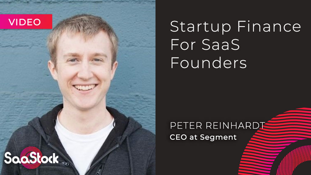 Startup Finance For SaaS Founders- VIDEO Peter Reinhardt