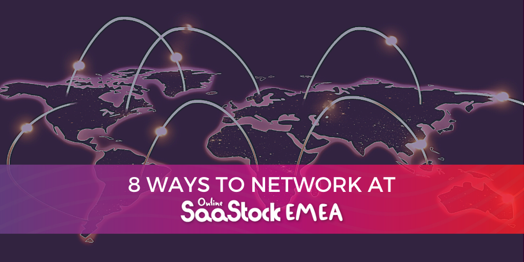 8 ways to network at SaaStock EMEA 8 ways to network at SaaStock EMEA