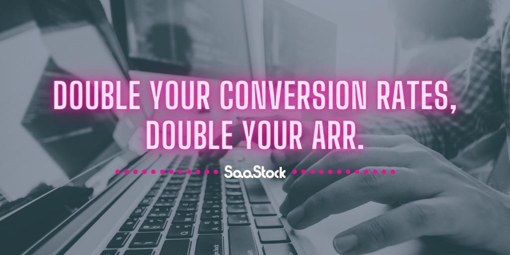 Double your Conversion Rates, Double your ARR - Dev Basu Double your Conversion Rates, Double your ARR - Dev Basu