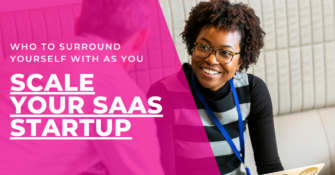 Scale Your SaaS Startup
