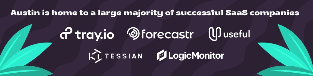 Austin is home to a large majority of successful SaaS companies