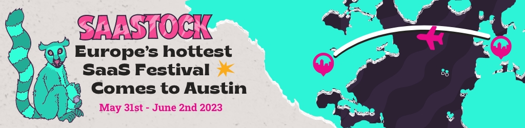 Europe's Hottest SaaS Festival Comes to Austin