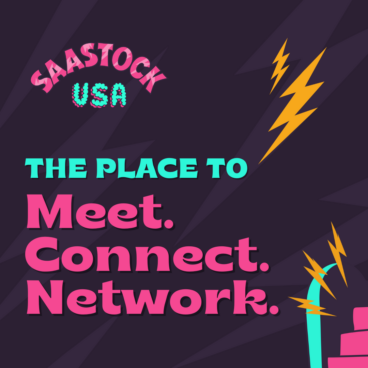 SaaStock USA: The place to meet, connect, network.