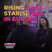 Rising Startups in Europe at SaaStock