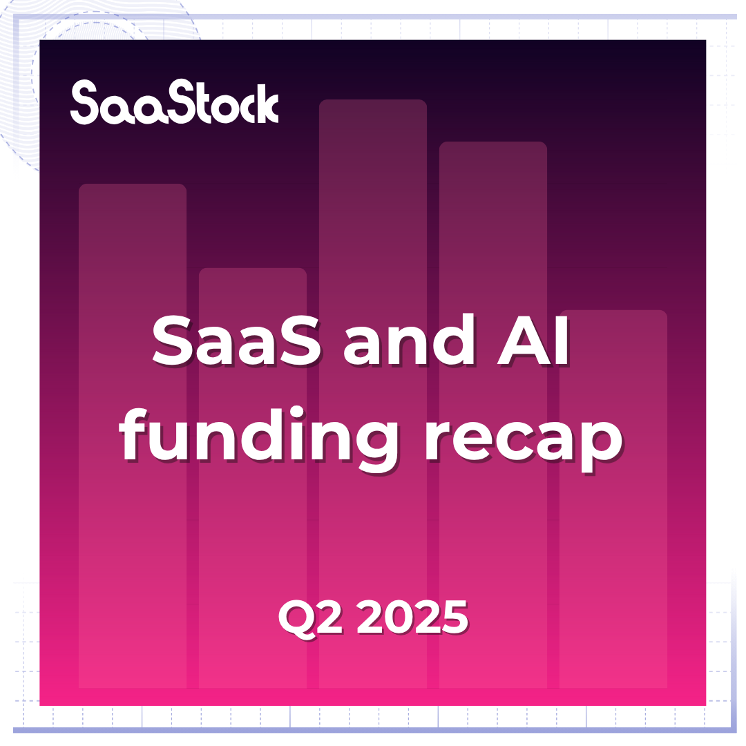 SaaStock SaaS and AI funding recap Q2 2025